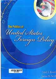 The politics of United States foreign policy