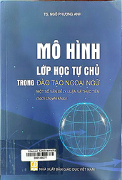 Mô hình lớp học tự chủ trong đào tạo ngoại ngữ