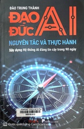 Đạo đức AI  Nguyên tắc và thực hành 