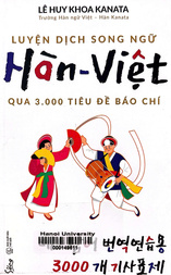 Luyện dịch song ngữ Hàn - Việt qua 3.000 tiêu đề báo chí =