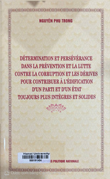 Détermination et persévérance dans la prévention et la lutte contre la corruption et les dérives pour contribuer à l’édification d’un Parti et d’un État toujours plus intègres et solides 