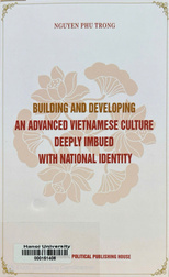 Building and developing an advanced Vietnamese culture deeply imbued with national identity 