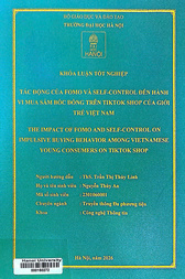 The impact of FOMO and self-control on impulsive buying behavior among Vietnamese young consumers on TikTok shop =