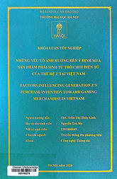 Factors influencing generation Z's purchase intention toward gaming merchandise in Vietnam =